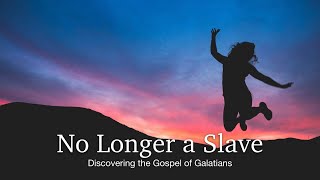 July 18, 2020 Worship Service | Pastor Nathan Stearman "No Longer a Slave"