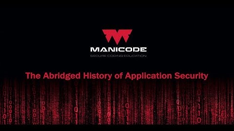 The Abridged History of Application Security - Jim Manico