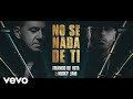 Letra de Franco de Vita Ft Nicky Jam – No Sé Nada de Ti