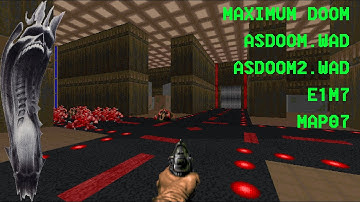 [MAXIMUM DOOM] [ASDOOM.WAD/ASDOOM2.WAD] [E1M7/MAP07] [REVIEW]