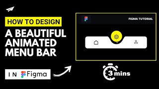 How To Design A Beautiful Animated Menu Bar Tekglide Figma Tutorial