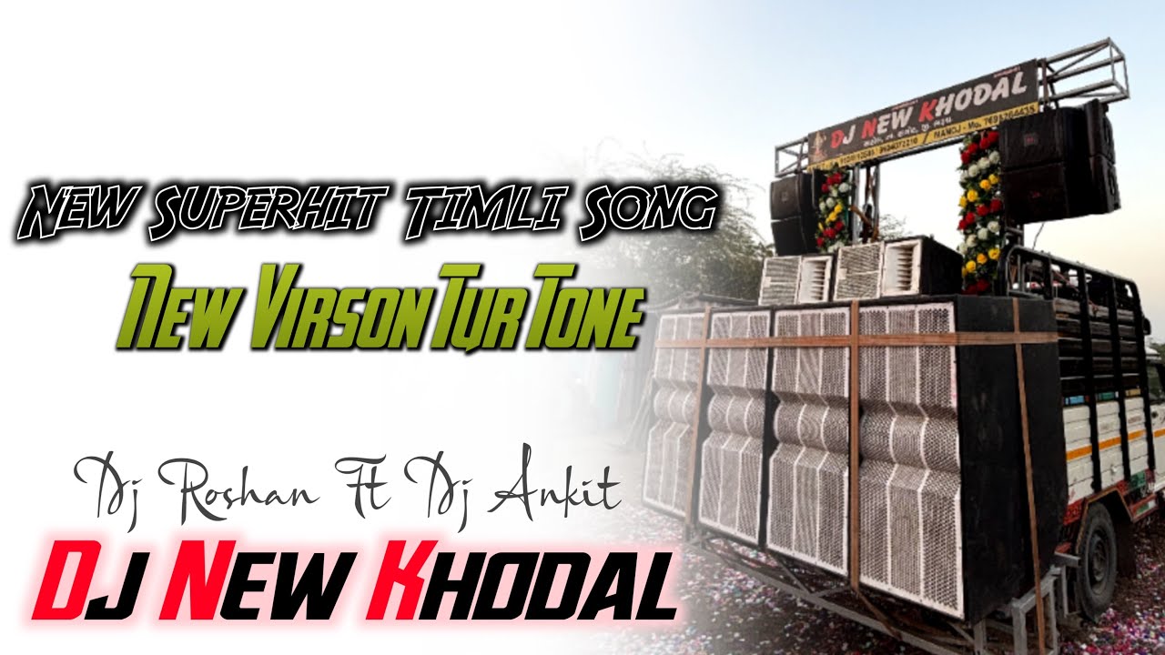 New Superhit Timli Song 2025 //New Viraon Tur Tone // Dj Roshan Rk Ft Dj New Khodal // Dj New Khodal