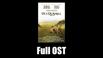 Out of Africa (1985) - Full Official Soundtrack