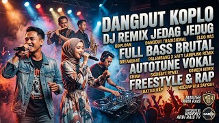 DJ DANGDUT KOPLO TERBARU 2026 - NONSTOP BASS JEDAG JEDUG TEMAN KERJA KERJA KERAS BANTING TULANG