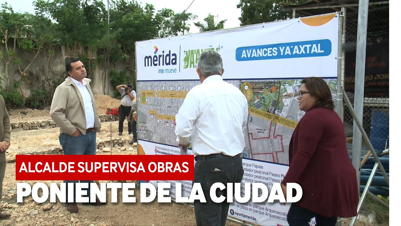 SUPERVISA ALCALDE OBRAS EN EL PONIENTE DE LA CIUDAD. - YouTube