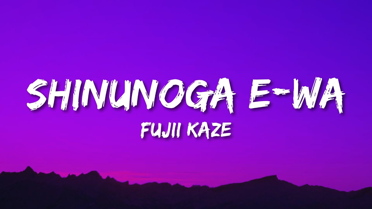 ⁣Fujii Kaze - Shinunoga E-Wa (Lyrics)