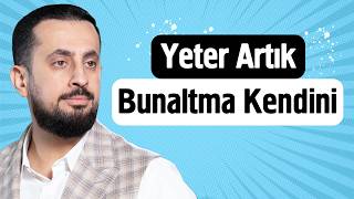 Yeter Artık Bunaltma Kendini Mehmet Yıldız