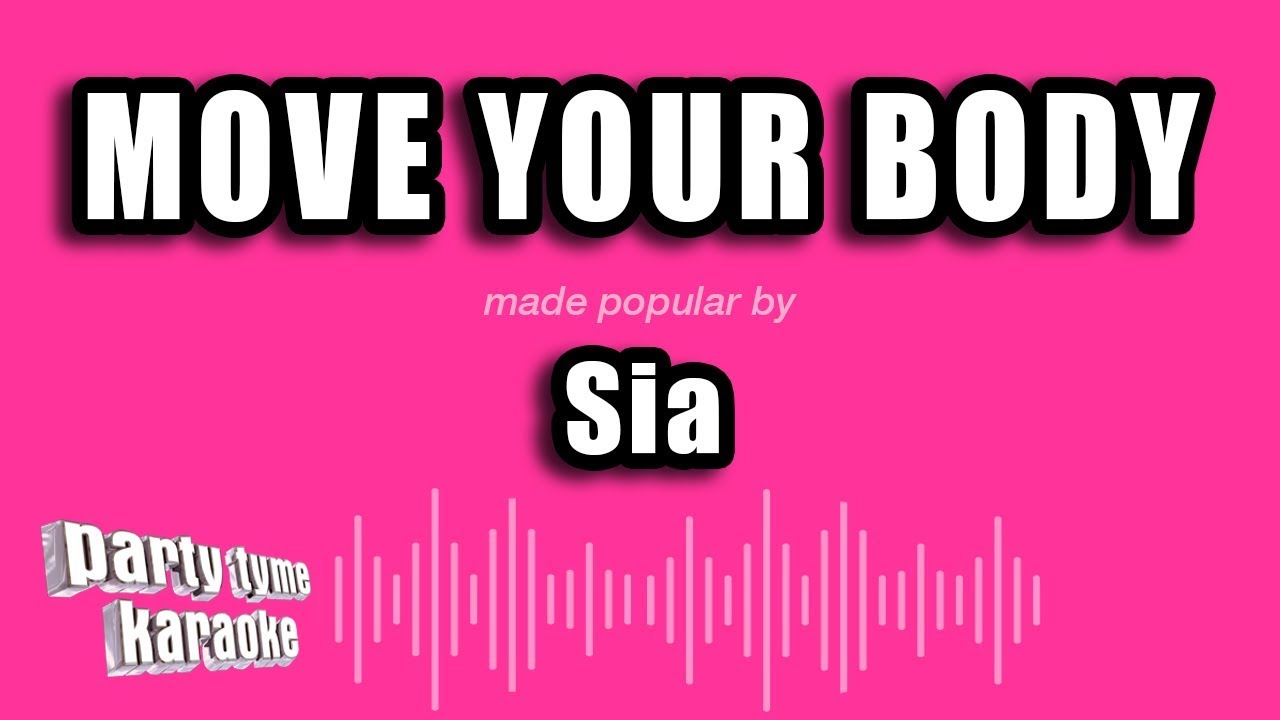 Песня мув е бади. Sia move your body.