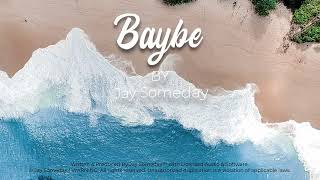 Jay Someday - Baybe [Official]