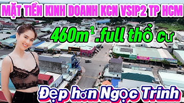Bán Mặt Tiền Kinh Doanh Đắc Địa Nhất Nhì KCN Vsip2 TP HCM Chưa Qua Đầu Tư 1 Chủ Từ Đầu