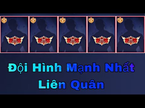 Đây Là Đội Hình Mạnh Nhất Liên Quân Mobile