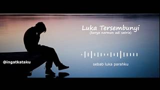 Luka Tersembunyi (Norman Adi Satria) - Musikalisasi Pilosopisme