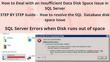 SQL Server How to Deal with Insufficient Disk Space - STEP BY STEP Guide Resolve disk space issue