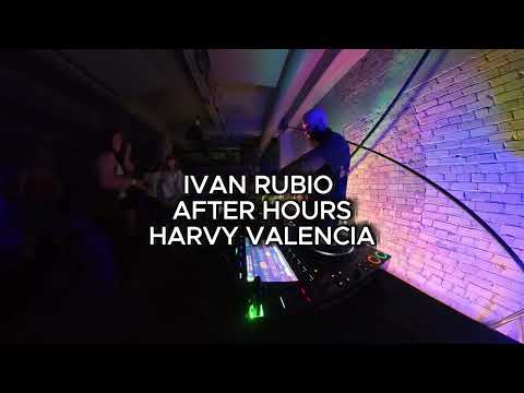 IVAN RUBIO " OPENING LIVE SET "   AFTER PARTY HARVY VALENCIA!