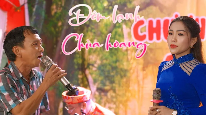 Trích đoạn Đêm Lạnh Chùa Hoang NS Dũng Nhí cùng NS Kim Quyên, hát live cực đỉnh