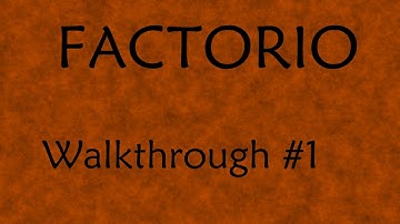 Factorio Walkthrough - Getting Started - #1