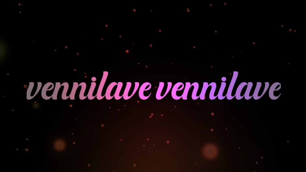 vennilave vennilave lyrics song(TamilZeromusic) YouTube