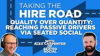 Quality Over Quantity: Reaching Passive Drivers Via Seated Social