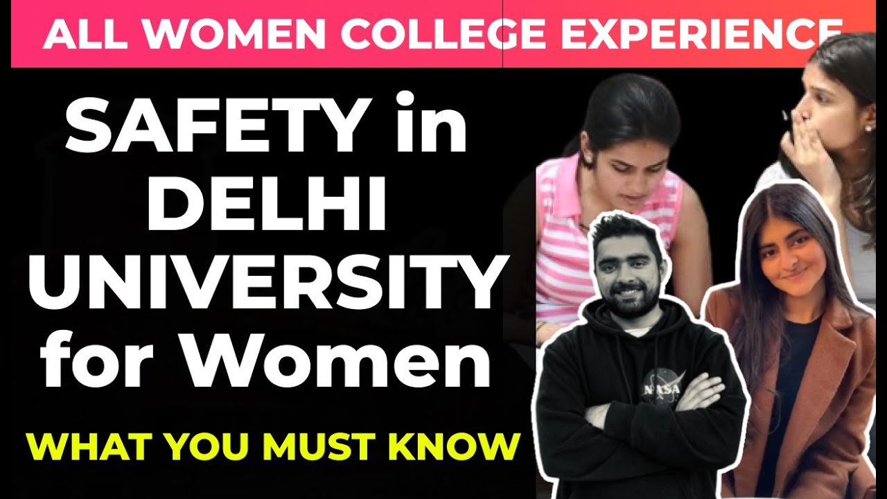 Safety in Delhi University for Women | WHAT YOU MUST KNOW 😱