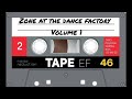 Zone At The Dance Factory | Volume 1