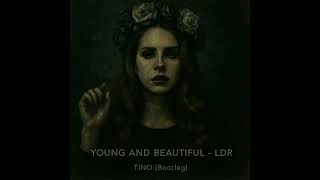 Download Lagu Young and Beautiful - LDR (TINO Bootleg) MP3