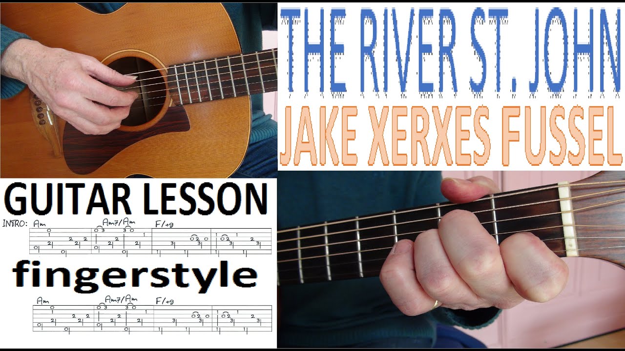 THE RIVER ST. JOHN - JAKE XERXES FUSSELL fingerstyle GUITAR LESSON