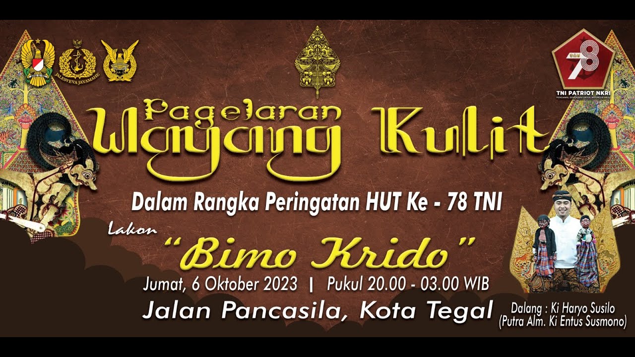 LIVE WAYANG KULIT DALANG KI HARYO SUSILO | HUT KE - 78 TNI | JALAN PANCASILA KOTA TEGAL