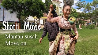 Film Pendek - Mantan Susah Move on