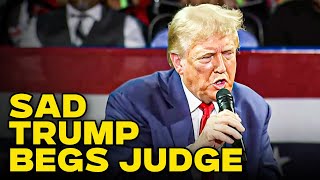 Trump Begs Judge To Indefinitely Delay Criminal Sentencing