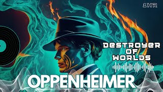 Oppenheimer Soundtrack - Destroyer of Worlds -  Ludwig Göransson [1 HOUR]