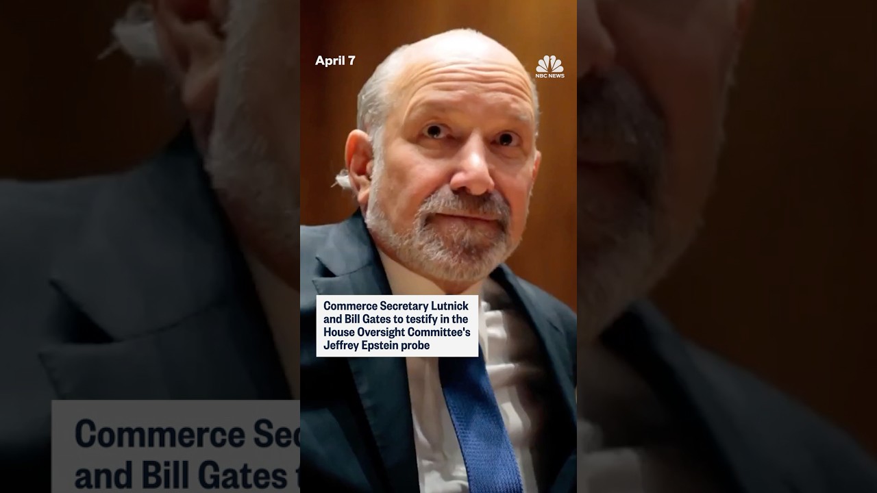 Commerce Secretary Lutnick and Bill Gates to testify in House Oversight Committee’s Epstein probe
