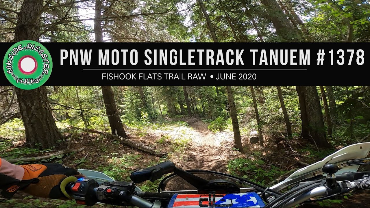 PNW Enduro Moto Singletrack : Fishook Flats 
