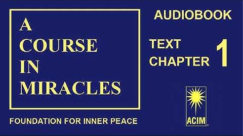 A Course in Miracles | AUDIOBOOK | Chapter 1