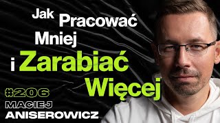 #206 Jak Przejąć Kontrolę Nad Swoim Życiem? Sprzedaż Kursów Za 45mln, Wypalenie - Maciej Aniserowicz screenshot 5