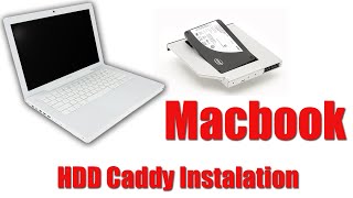 Macbook  2nd Hard Drive replacing DVD by a Caddy