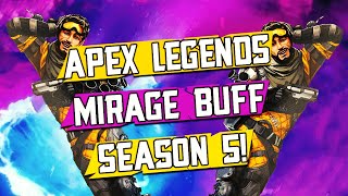 APEX LEGENDS SEASON 5 MIRAGE BUFF CONFIRMED! LEAKS SHOW COMPLETE REWORK OF NEW LEGEND!