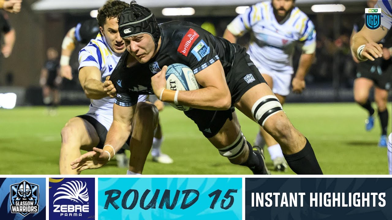 Glasgow Warriors vs Zebre Parma Instant Highlights Round 15 URC 2022/23