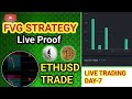LIVE ETHUSD LIVE TRADE || FVG STRATEGY|| FVG KYA HAI || WHAT IS FVG || LIVE TRADE 