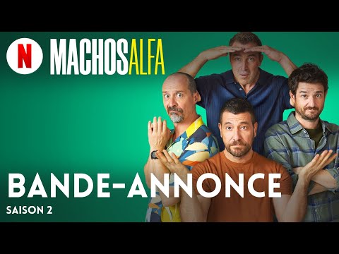 Machos alfa (Saison 2) | Bande-Annonce en Français | Netflix