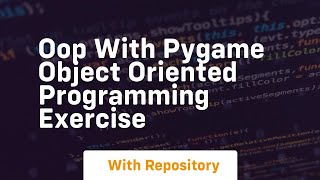 oop with pygame object oriented programming exercise