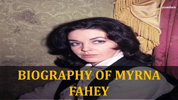 BIOGRAPHY OF MYRNA FAHEY