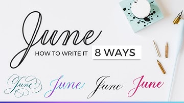 How To Write June In Calligraphy: 8 Different Styles (Traditional To Modern) #calligraphy #june