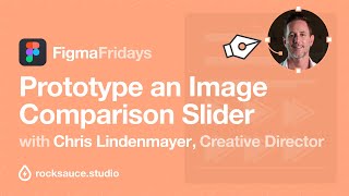 Prototype an Image Comparison Slider in Figma | Figma Fridays
