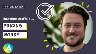 AroFlo FAQs | How does AroFlo's pricing work?