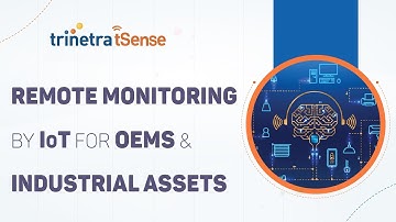 Remotely Monitor & Control Industrial Assets for OEMs using Trinetra T-Sense
