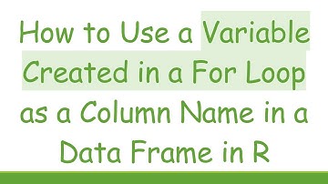How to Use a Variable Created in a For Loop as a Column Name in a Data Frame in R