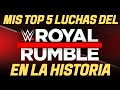 Mis top  5 luchas del royal rumble en la historia