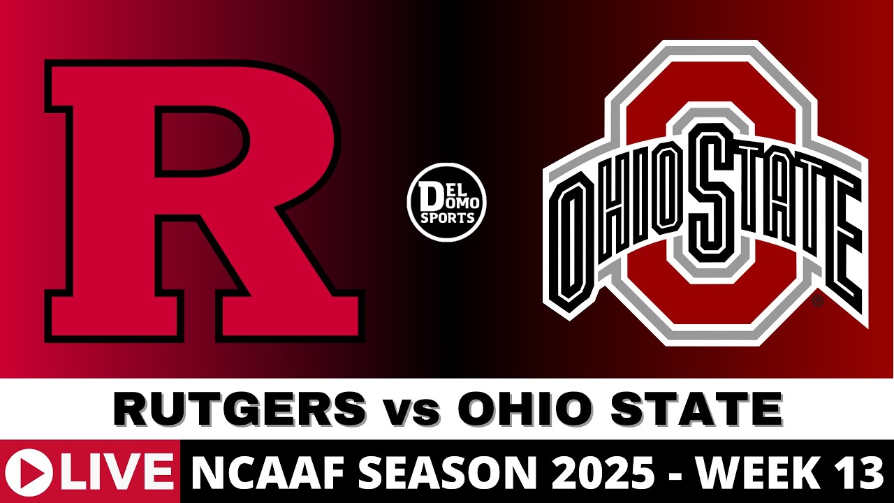 RUTGERS VS OHIO STATE 🏈 NCAAF COLLEGE FOOTBALL - WEEK 13 - NOV 22, 2025 ...