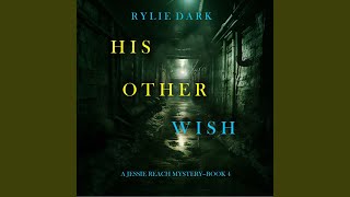Chapter 58 - His Other Wish (A Jessie Reach Mystery—Book Four)