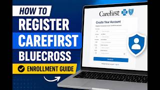 How to Register CareFirst BlueCross Account - Enrollment Guide
